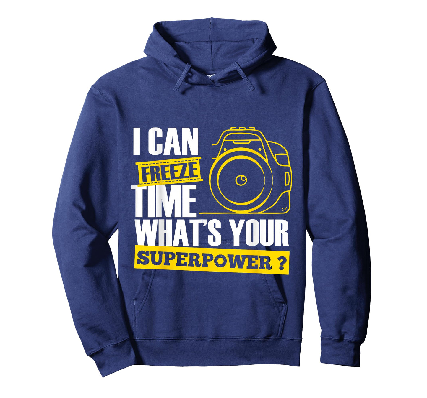 I Can Freeze Time Superpower - Photographer Camera T-Shirt