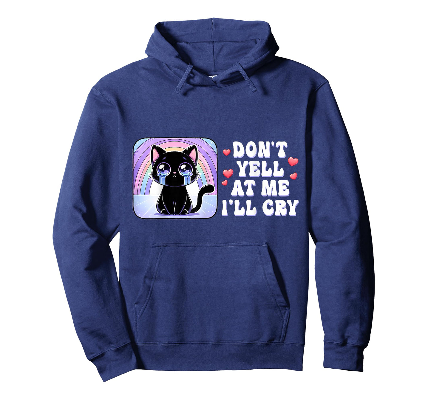 Don't Yell at Me I'll Cry Cute Cat with Rainbow T-Shirt