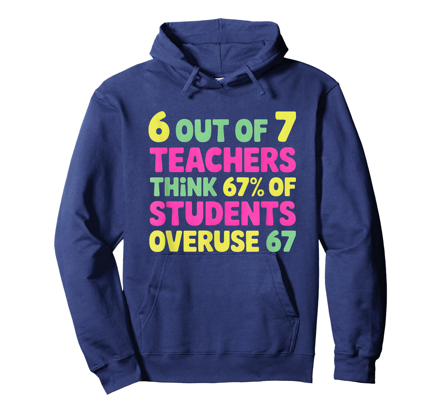 Funny 67 Teacher Shirt - Teacher 6 7 Funny Overuse 67 T-Shirt