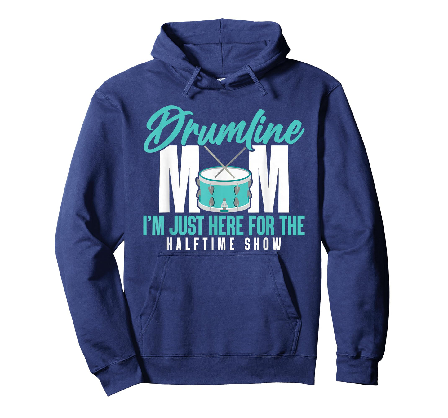 Drumline Mom I'm Just Here For The Halftime Show T-Shirt