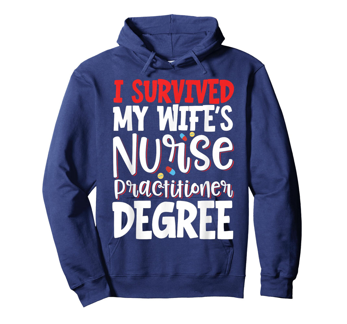 I Survived My Wife's Nurse Practitioner Degree T-Shirt