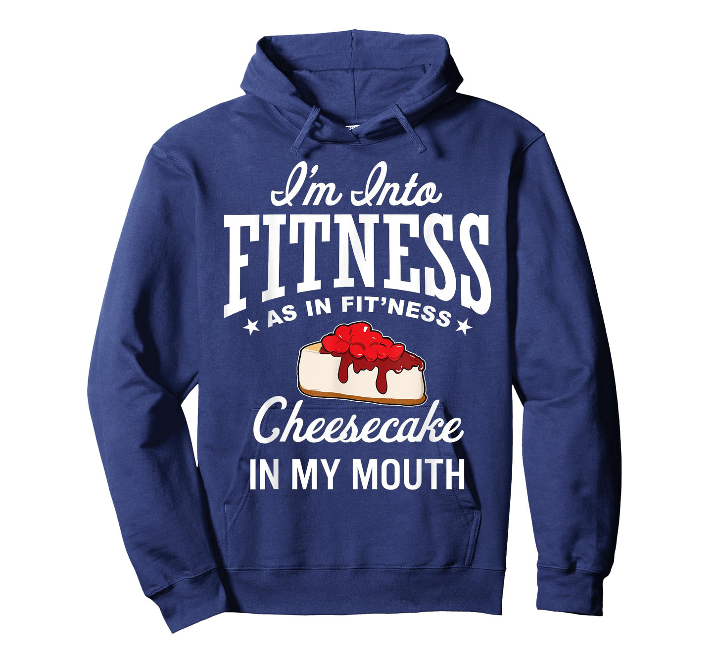I'm Into Fitness Funny Cheesecake Lover Dessert Baking T-Shirt