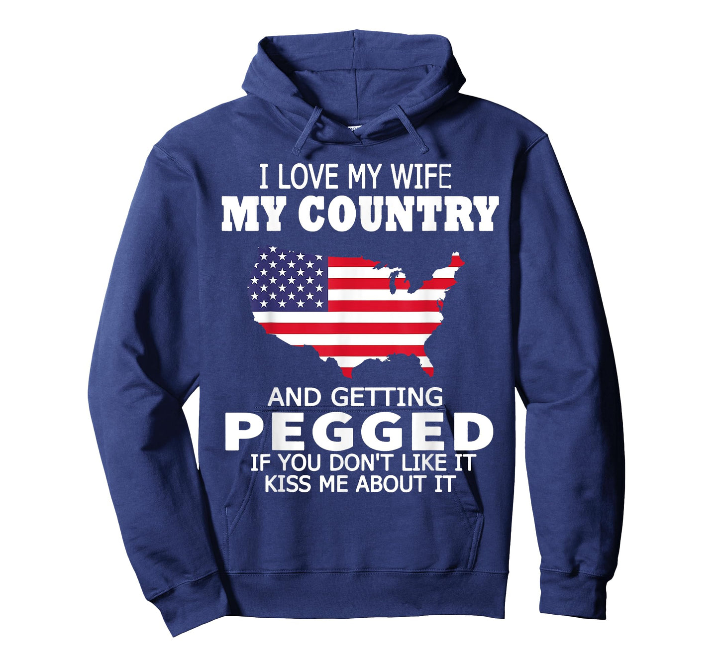 I Love My Wife My Country And Getting Pegged USA Flag Map Women Men T-Shirt