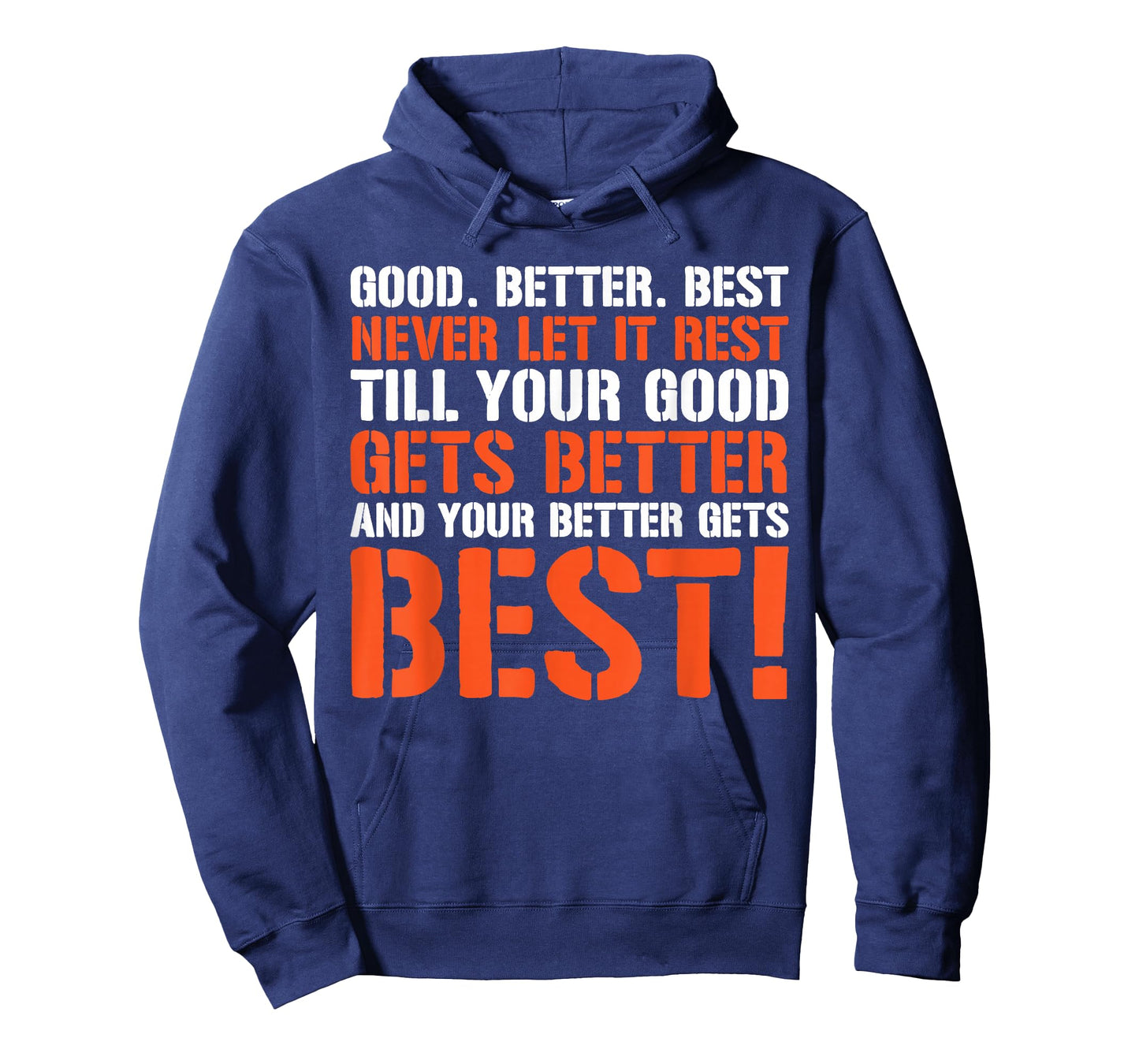 Good Better Best Never Let It Rest Motivation Saying T-Shirt