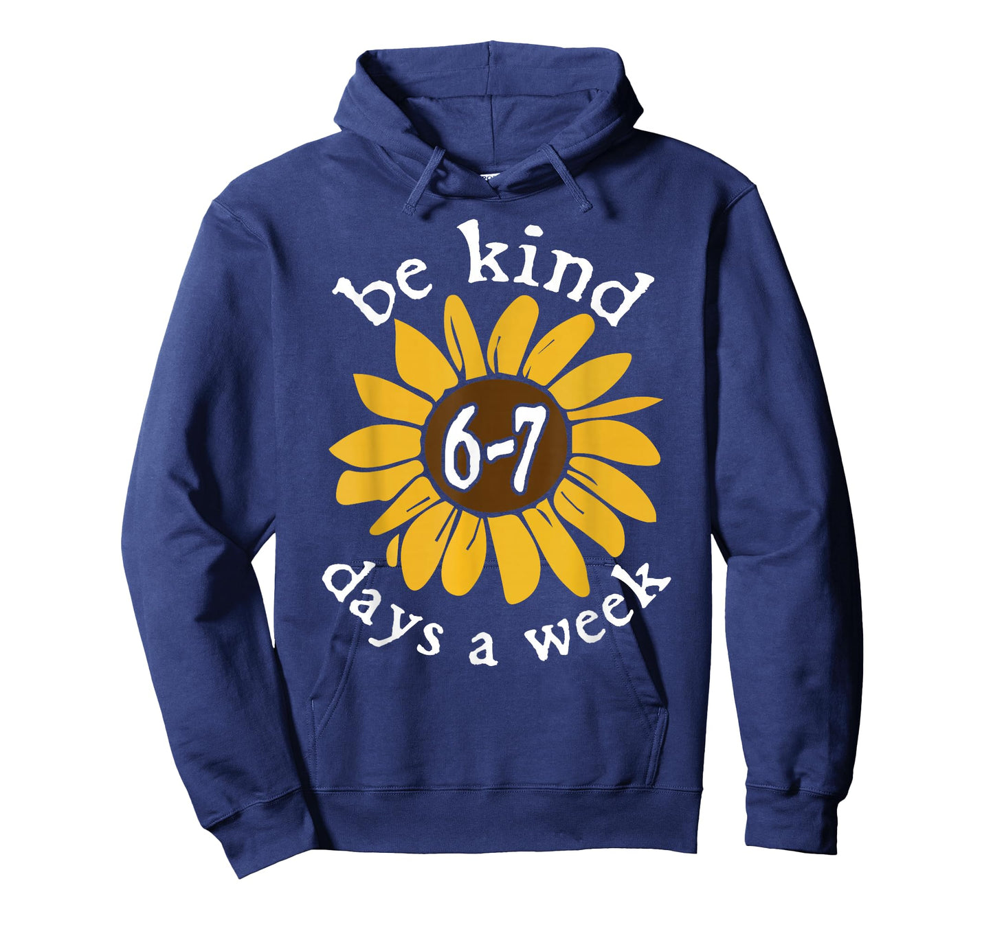 Be Kind 6-7 Days A Week Sunflower T-Shirt