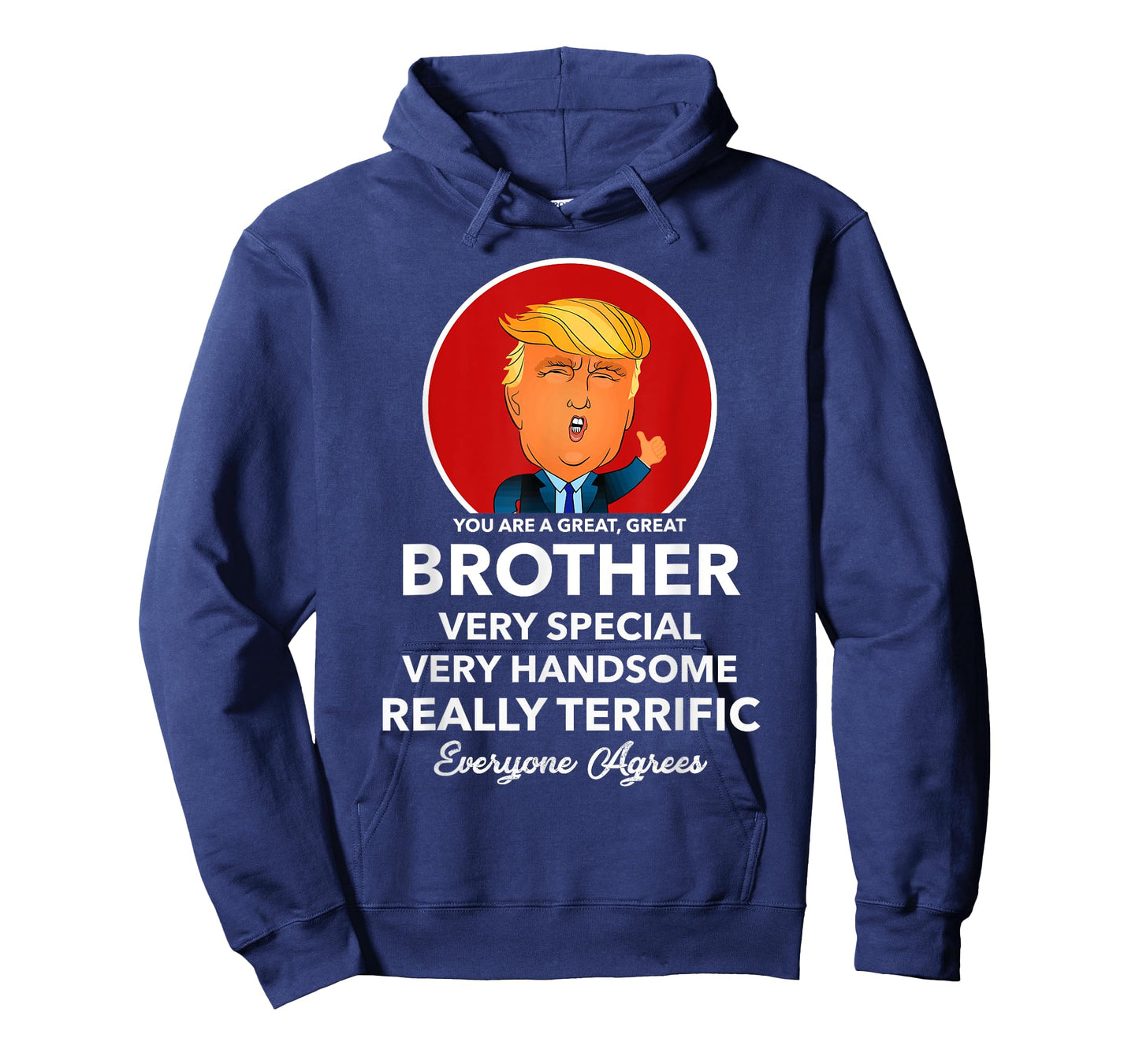 Funny Donald Trump Brother Mens Shirt Bro Gift Tee T-Shirt