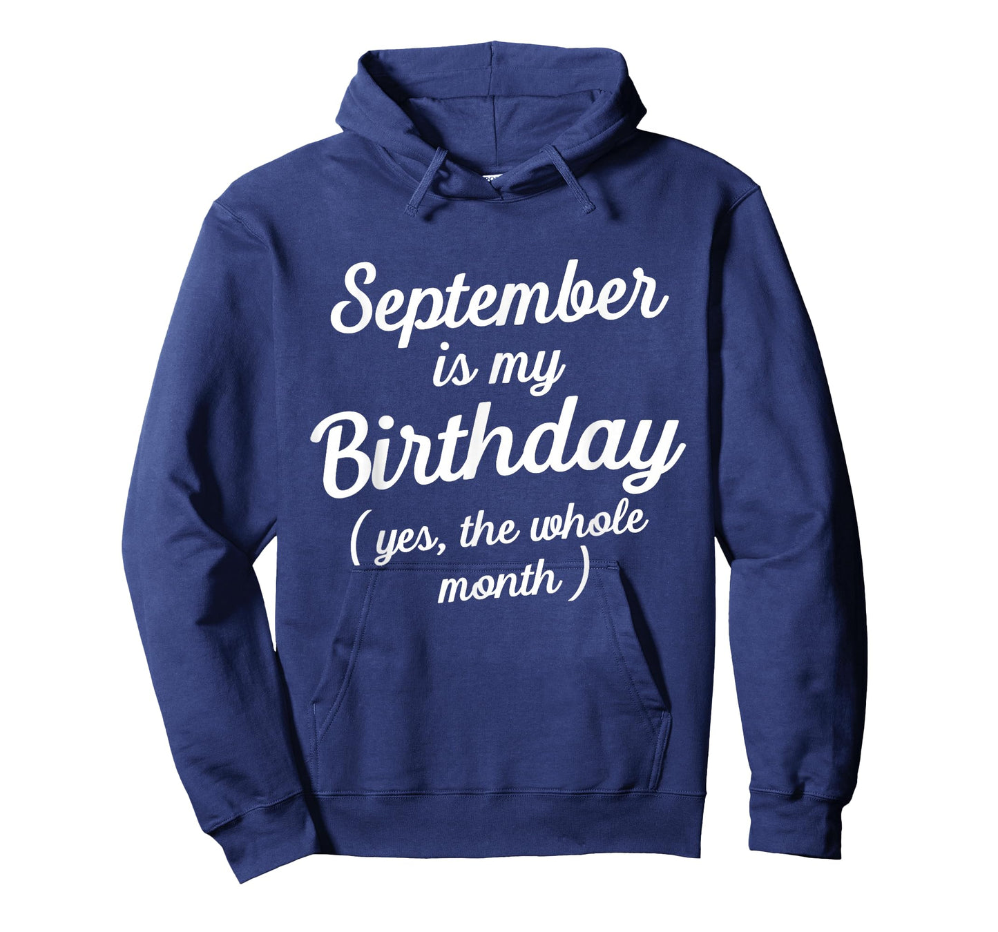 September is My Birthday Yes The Whole Month Funny Birthday T-Shirt