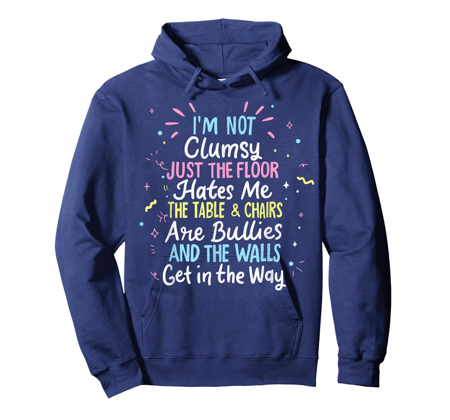 Clumsy People Moments Humor Funny Sarcastic I'm Not Clumsy T-Shirt