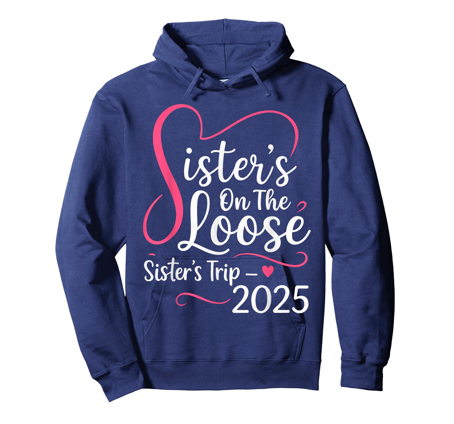 Sisters On The Loose Sisters Trip 2025 Vacation Lovers T-Shirt