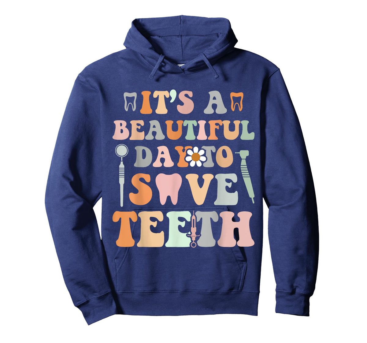 Itโs A Beautiful Day To Save Teeth Dental Funny Dentist T-Shirt