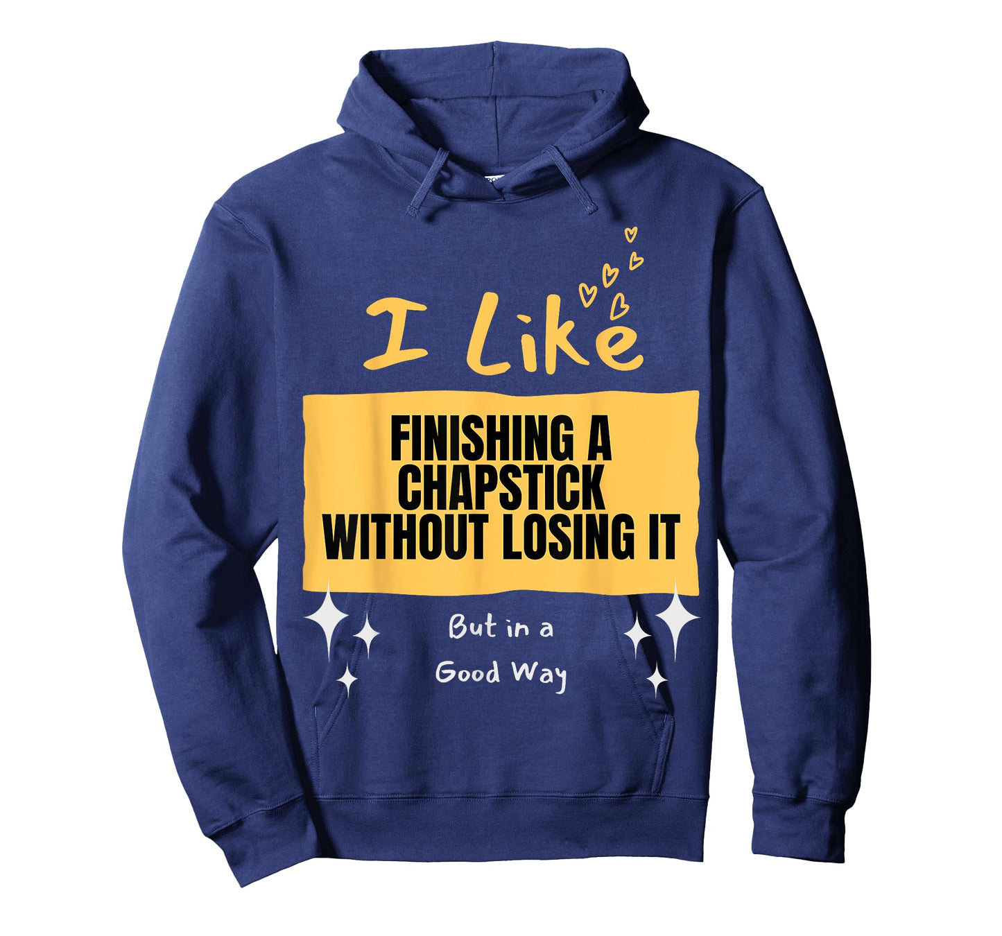 Like... Finishing a Chapstick T-Shirt