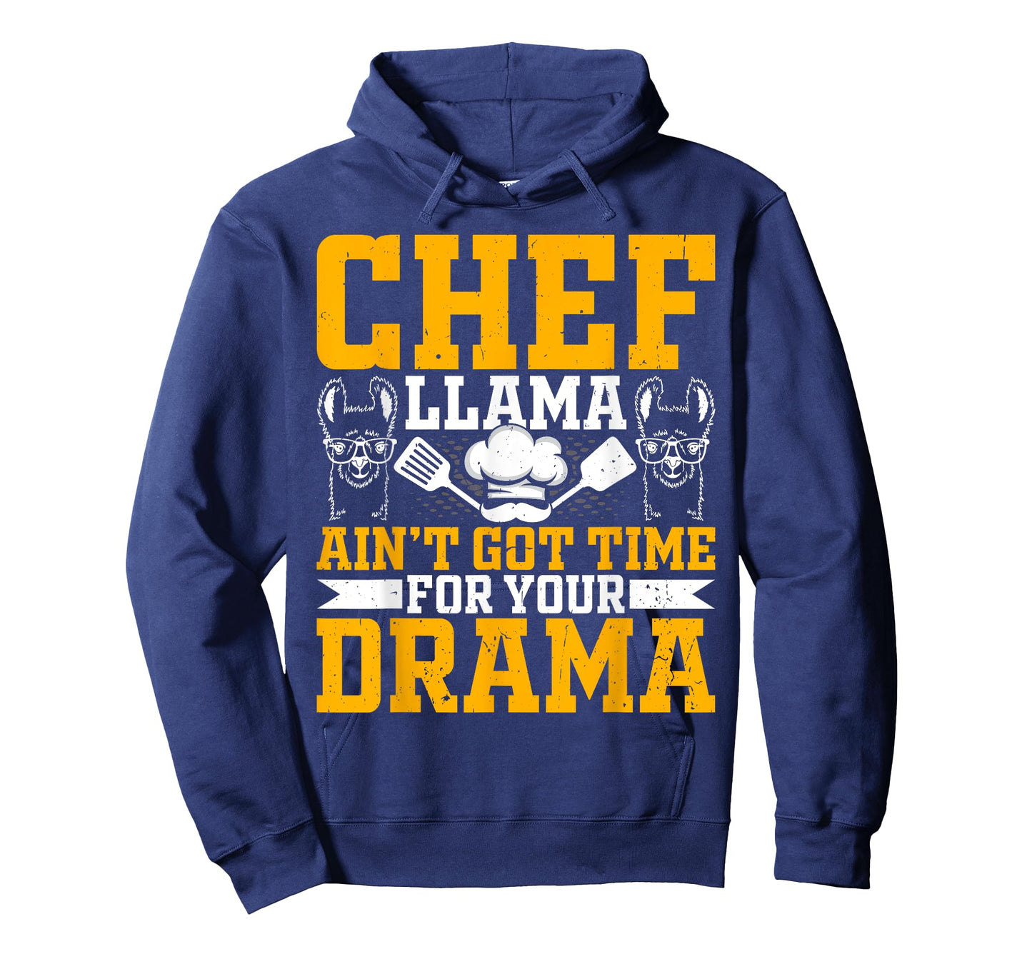 Chef Llama Ain’t Got Time for Your Drama - Alpaca Lover Cook T-Shirt