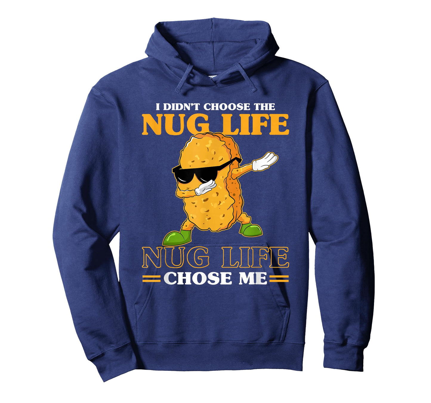 I Didn't Choose The Nug Life Chose Me Funny Chicken Nuggets T-Shirt