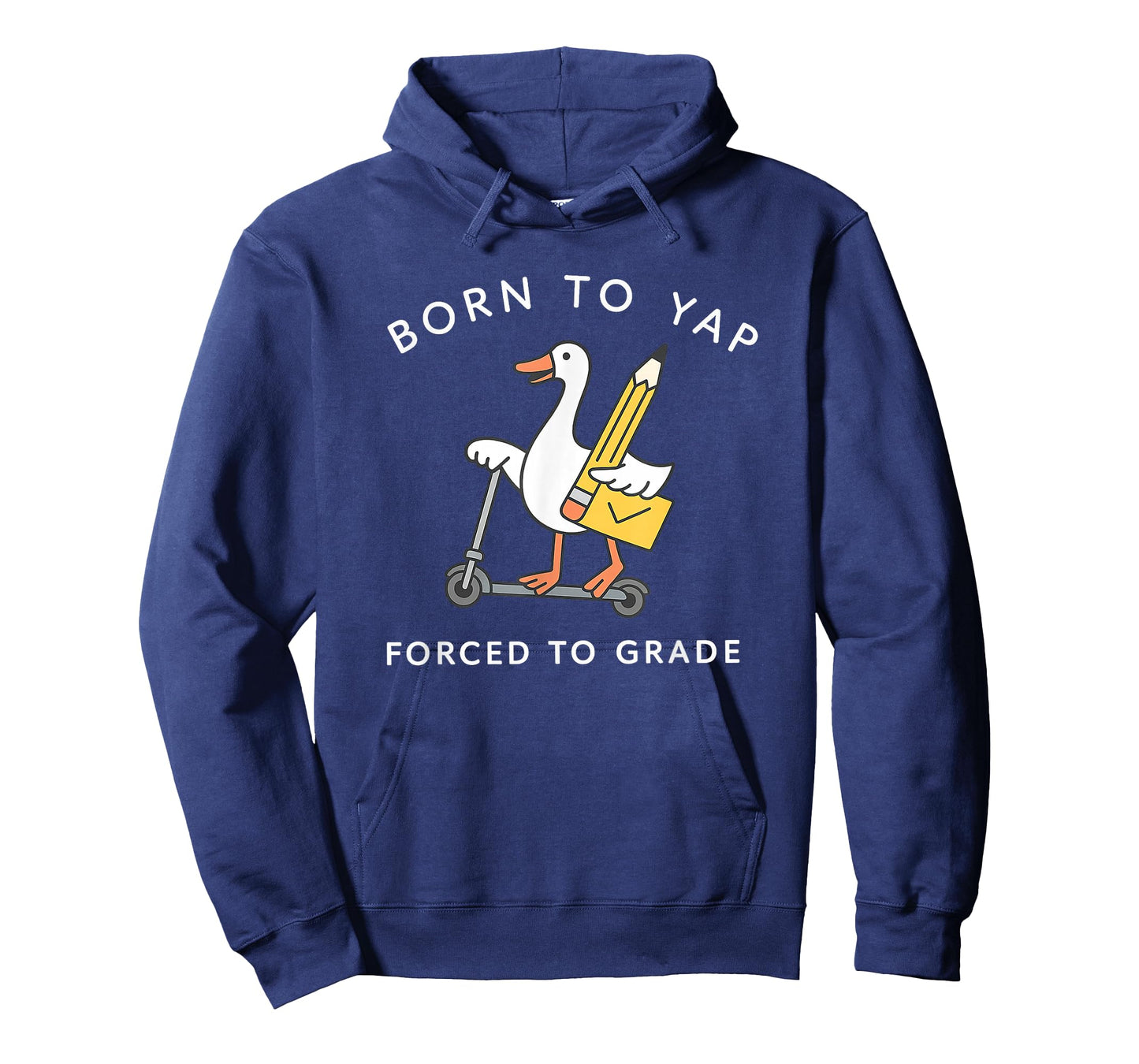 Born to Yap Forced to Grade Teacher Goose Shirt T-Shirt