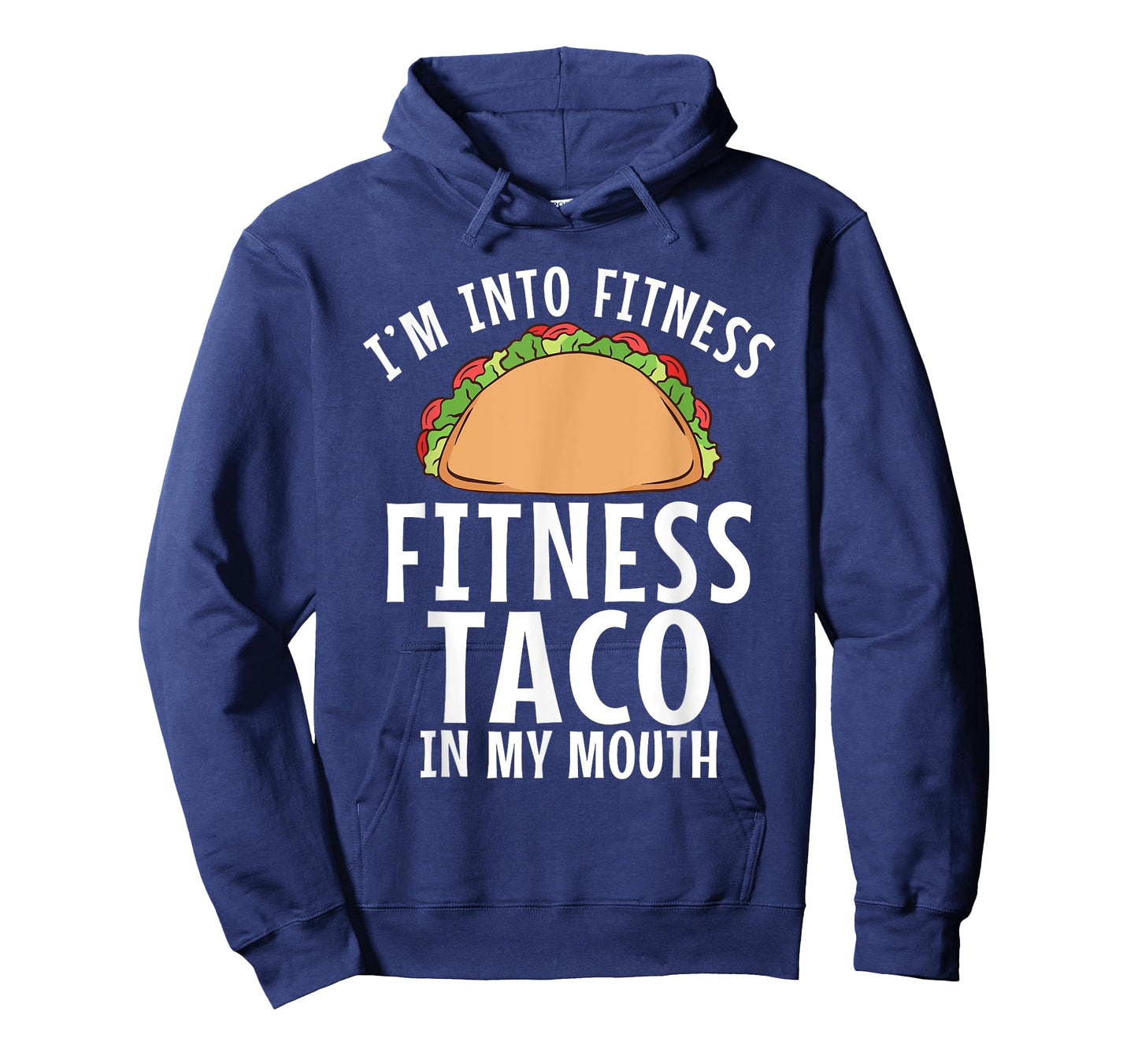 Im into Fitness Taco in my Mouth Gym Weightlifting T-Shirt