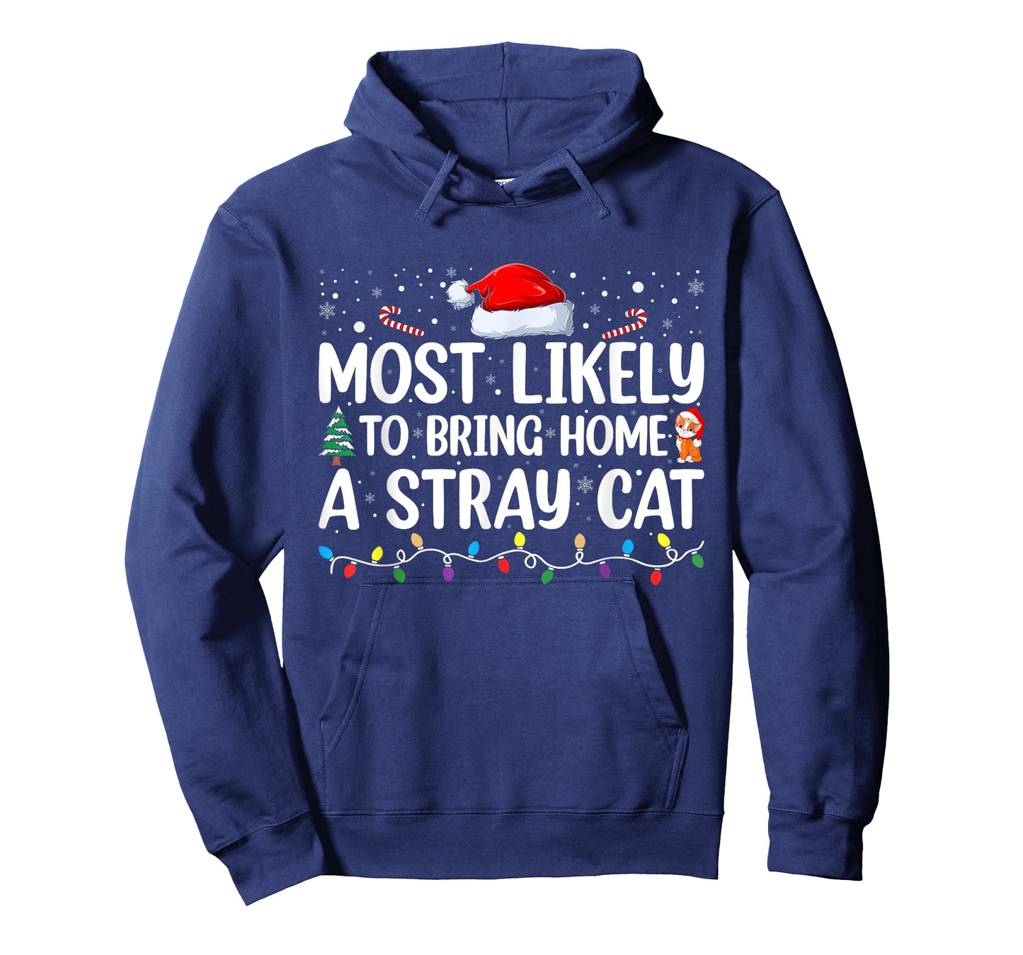 Most Likely To Bring Home A Stray Cat Matching Christmas Men Women Kids T-Shirt