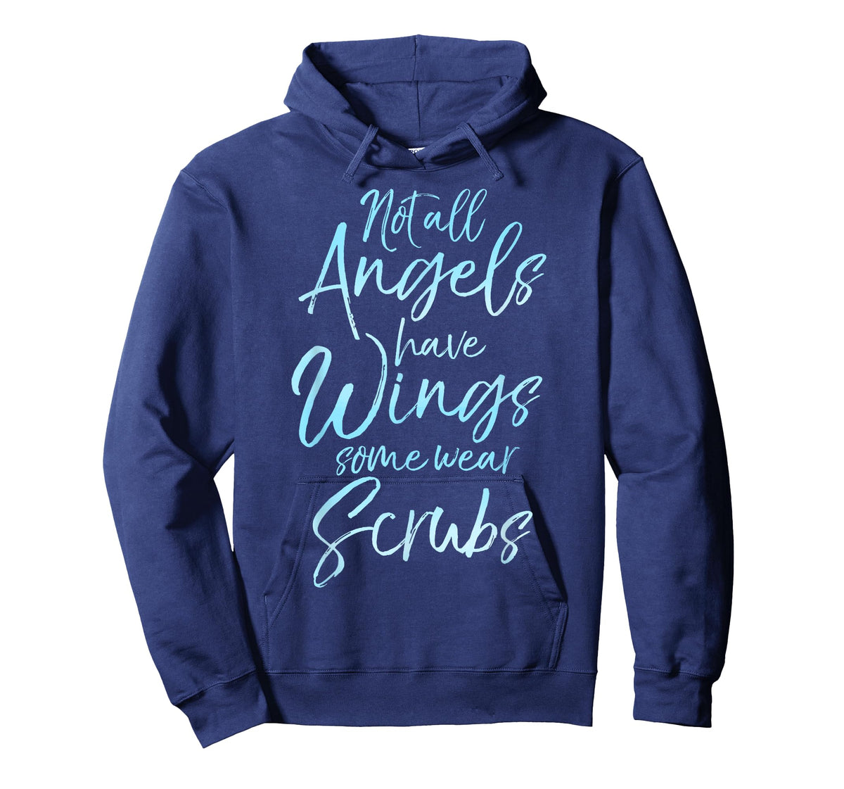 Not all Angels have Wings Some Wear Scrubs Shirt Nurse Gift T-Shirt