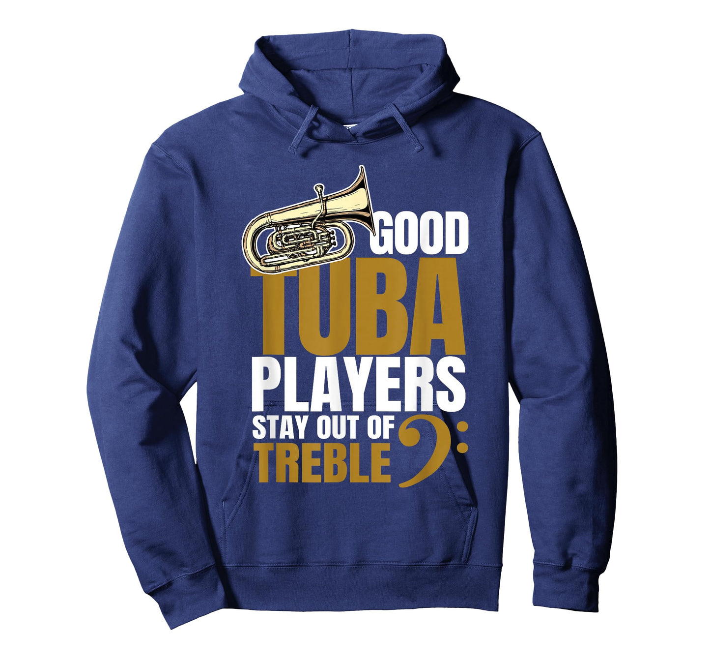 Good Tuba Players Stay Out of Treble Music Brass Band Humor T-Shirt