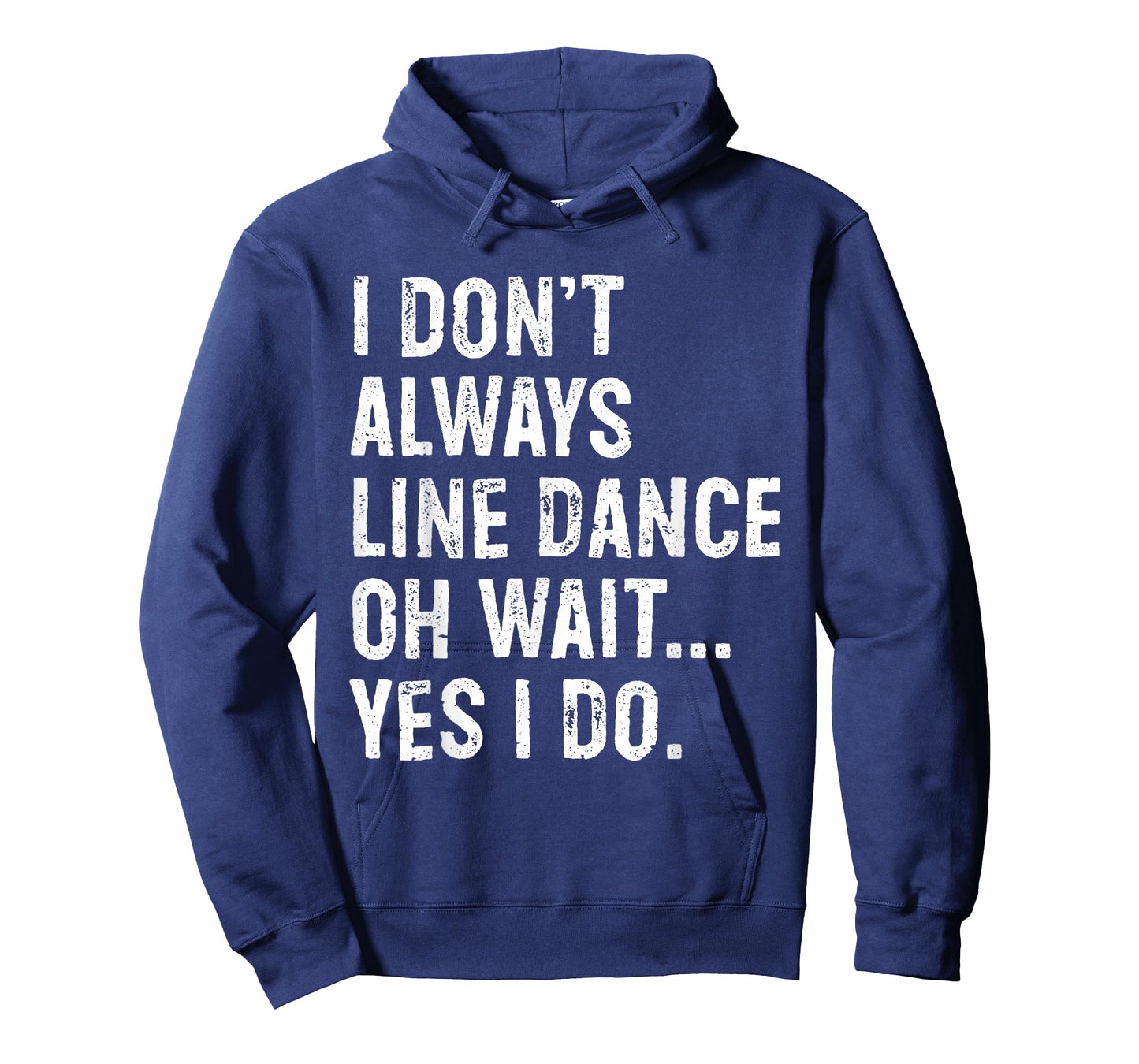I Don't Always Line Dance Funny Line Dancing T-Shirt
