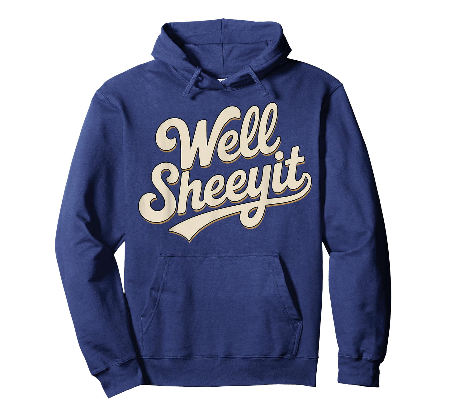 Funny Well Sheeyit Sarcastic Humor Quote Men Women T-Shirt