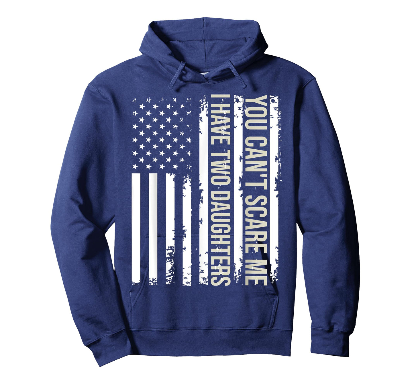 You Can't Scare Me I Have Two Daughters American Flag 2022 T-Shirt
