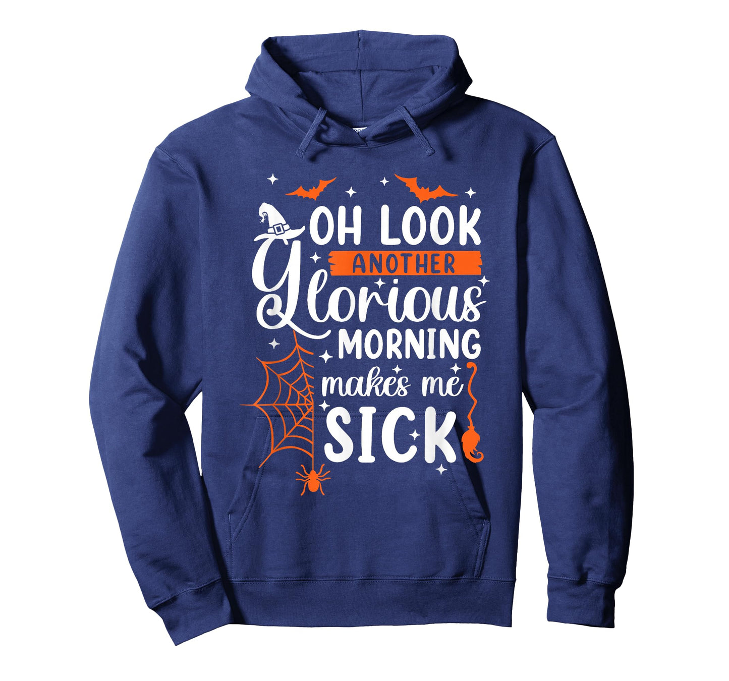Oh Look Another Glorious Morning Makes Me Sick Halloween T-Shirt