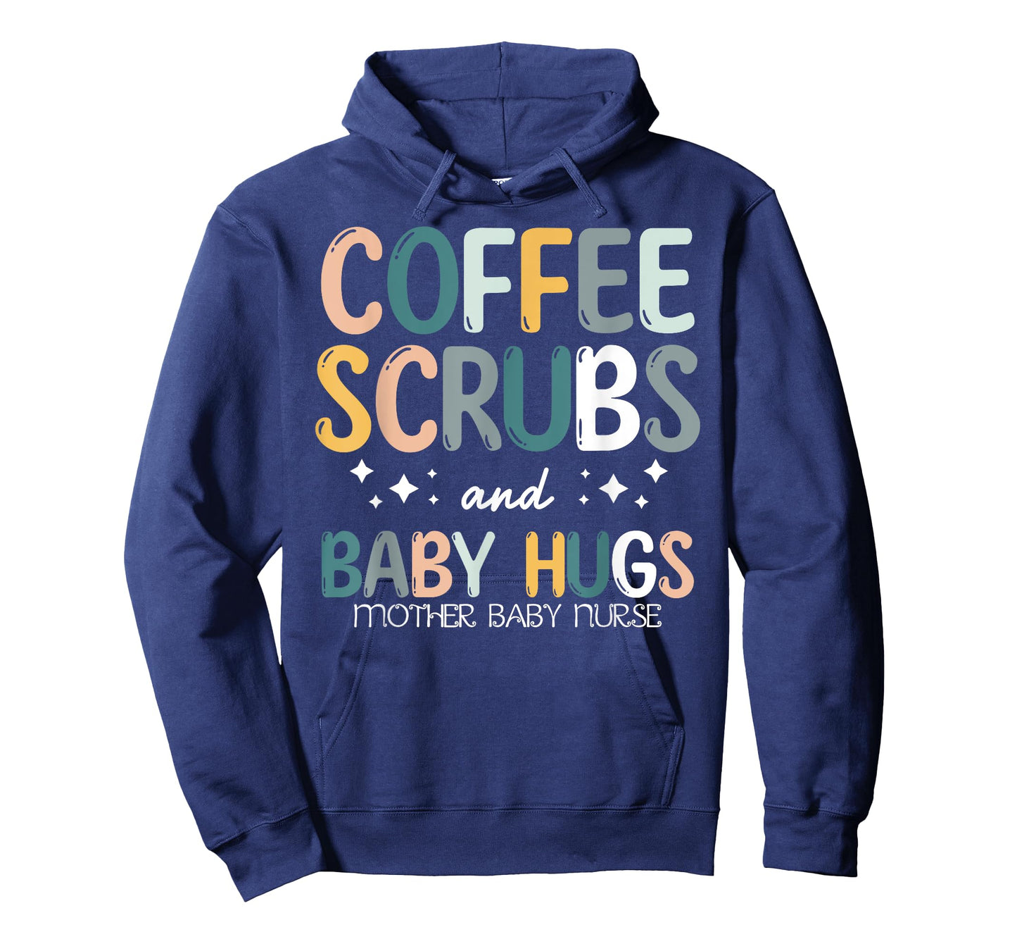 Coffee Scrubs And Baby Hugs Mother Baby Labor Nurse Cute T-Shirt