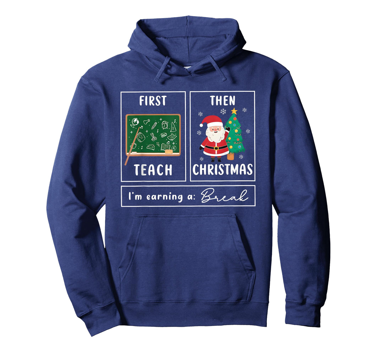 First Teach Then Christmas I'm Earning A Break Cute Teacher T-Shirt