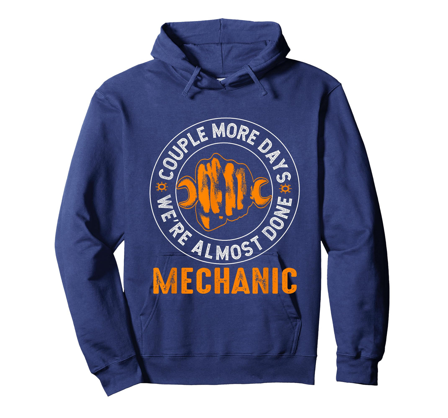 Couple More Days Mechanic We’re Always Almost Done Mechanics T-Shirt