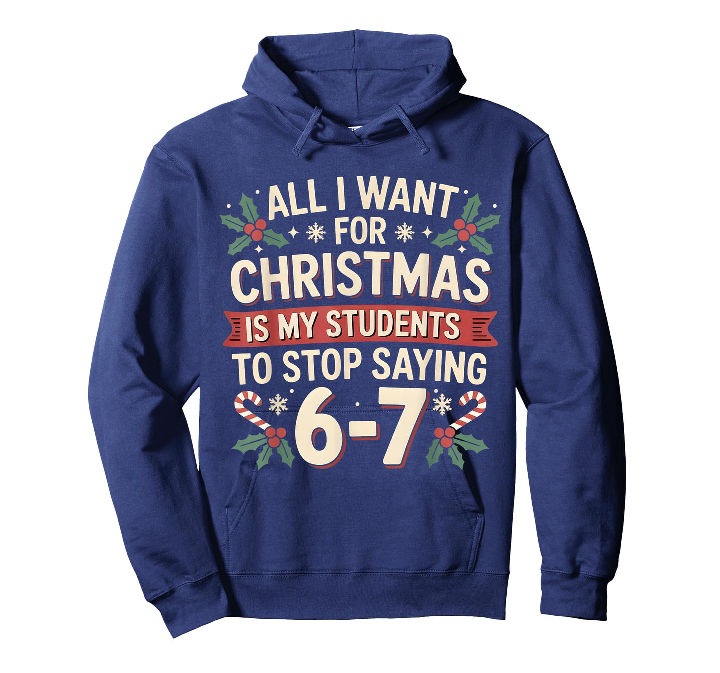 Students Saying 6-7 67 Six Seven Funny Teacher Christmas T-Shirt
