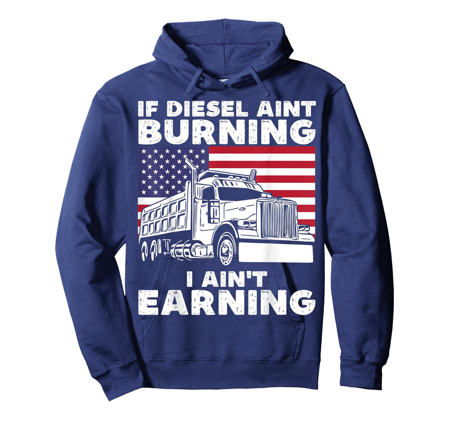 If Diesel Ain't Burning I Aint Earning Truck Driver Patriot T-Shirt