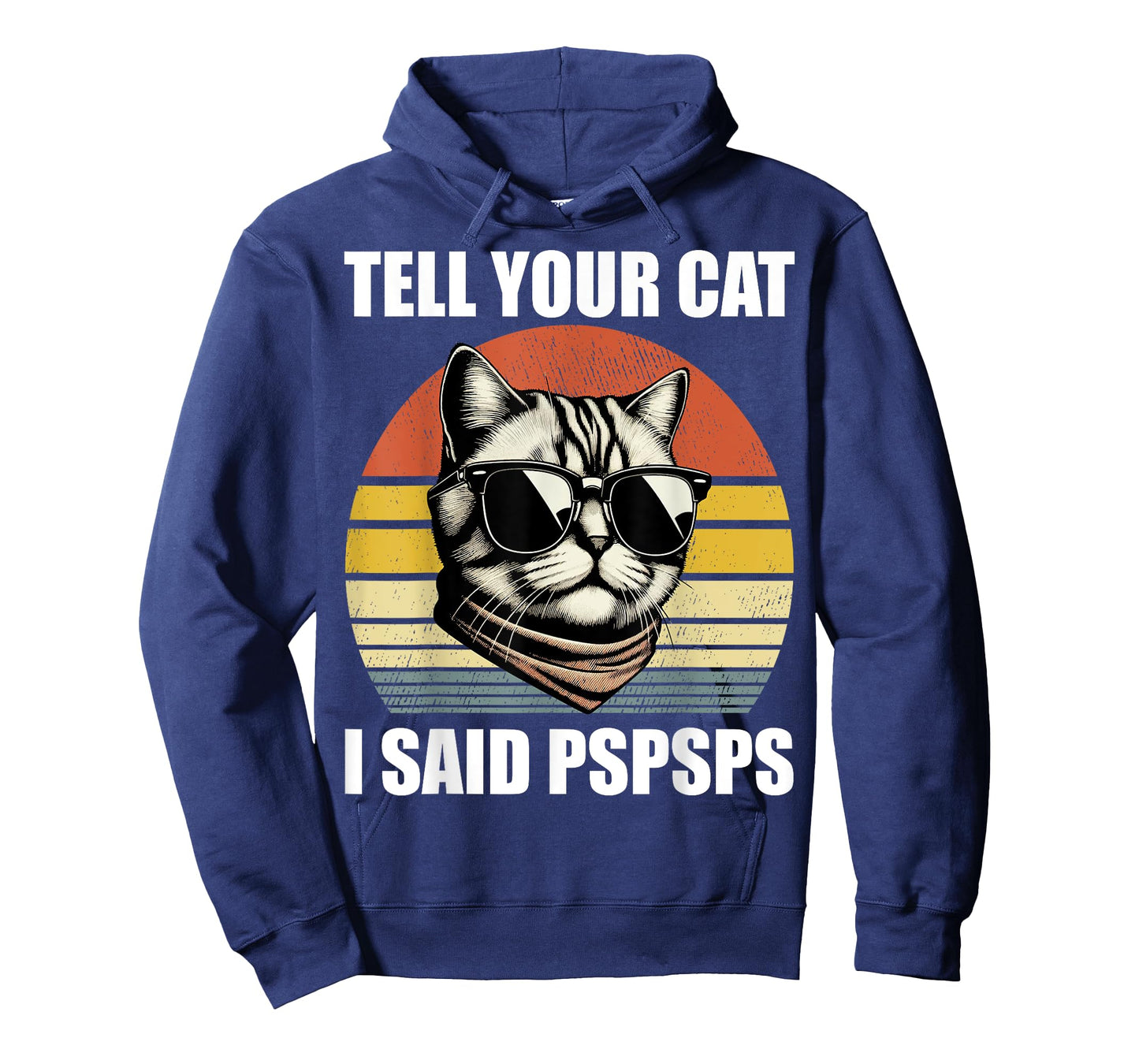 Tell Your Cat I Said Pspsps Funny Cat Lover Retro T-Shirt
