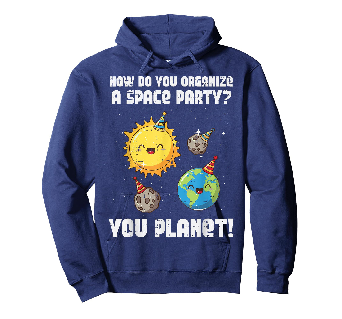 How to Organize Space Party You Planet Funny Men Women Kids T-Shirt