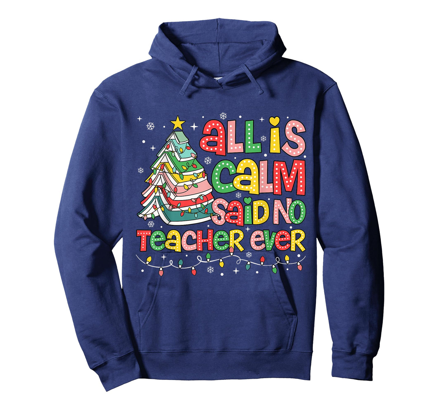 All is Calm Said No Teacher Ever Funny Book Christmas Tree T-Shirt