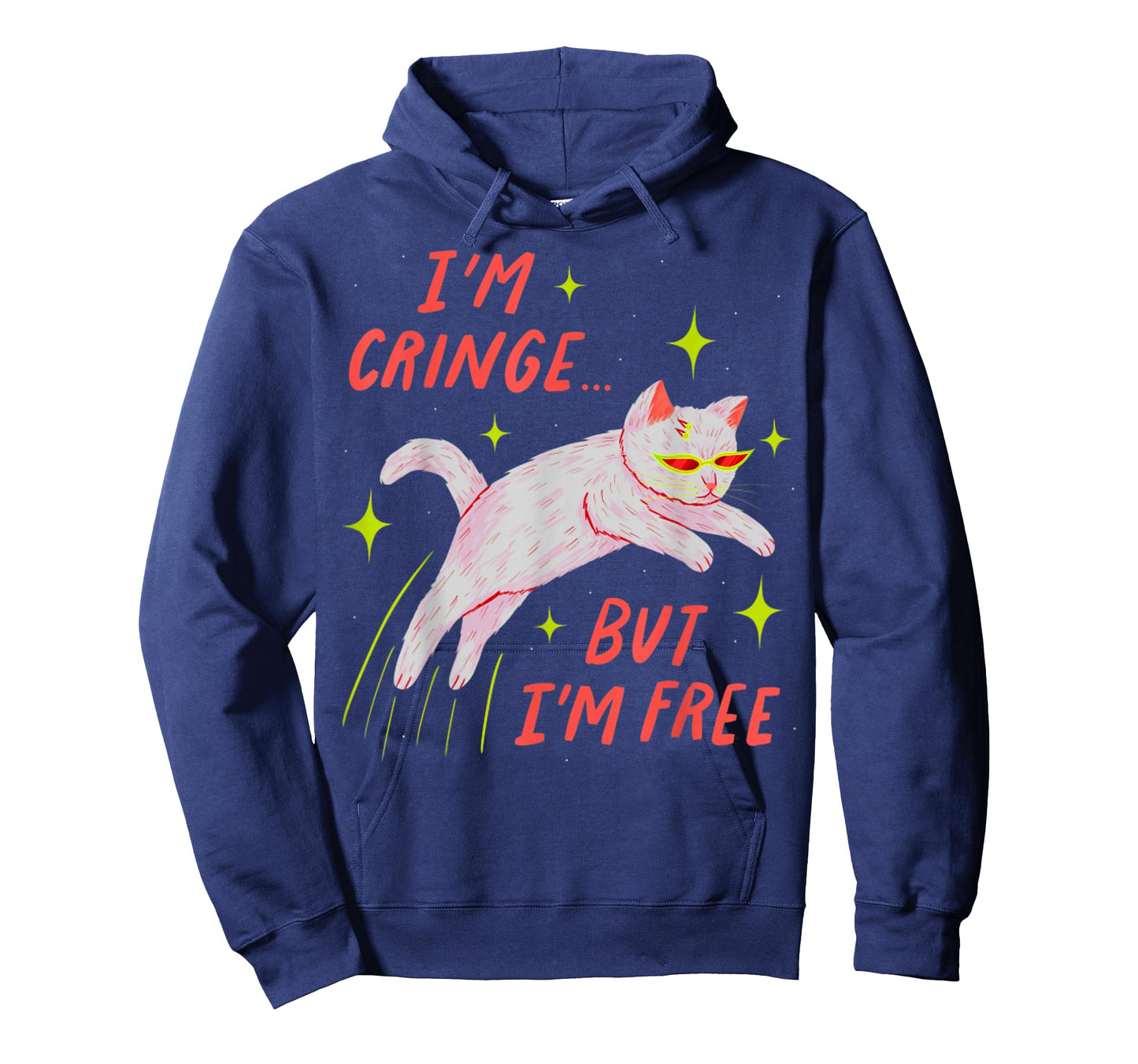I'm Cringe But I'm Free Funny Meme Cat Lover Humor Men Women T-Shirt