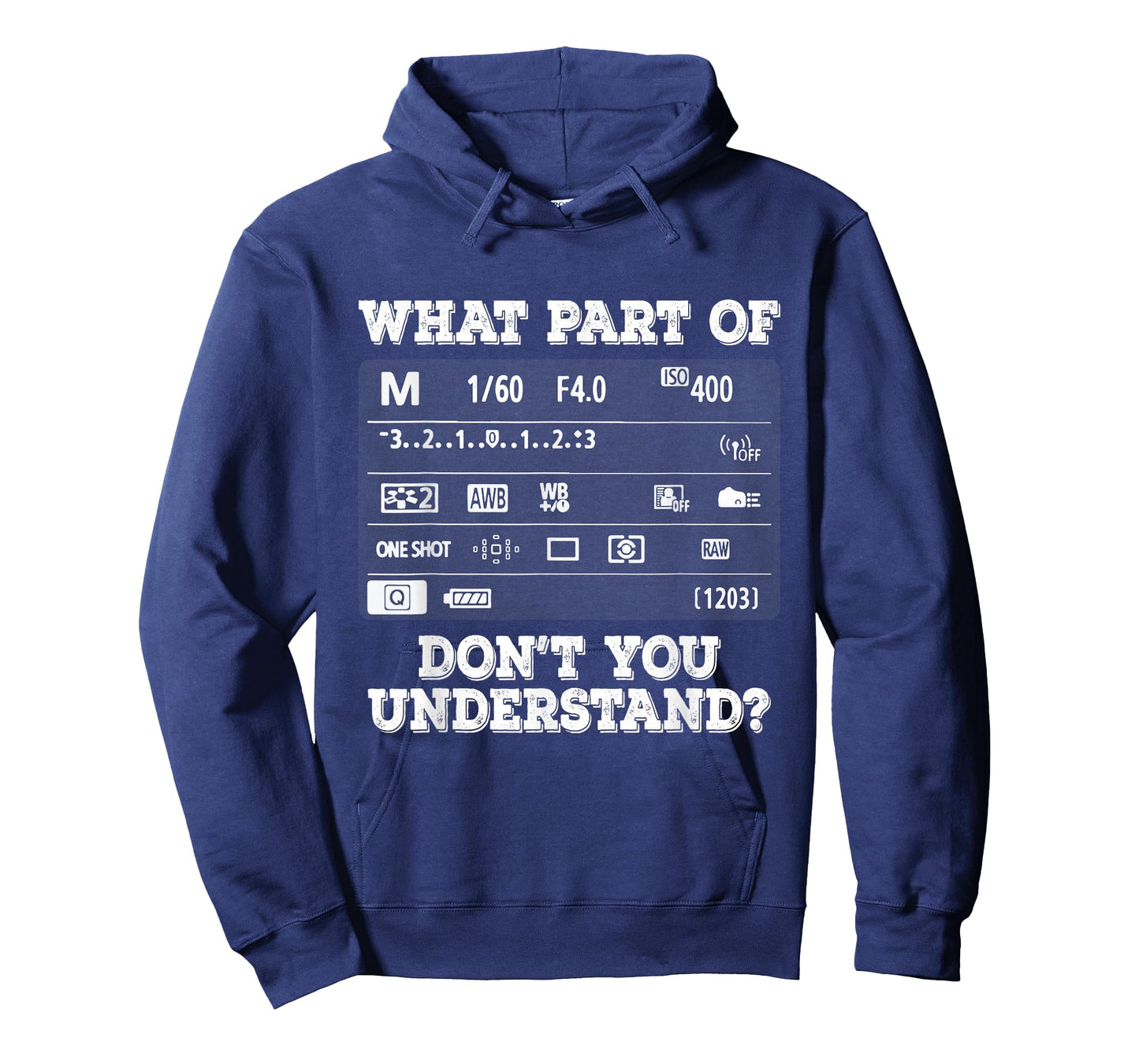 What Part of Photography Don't You Understand - Photographer T-Shirt