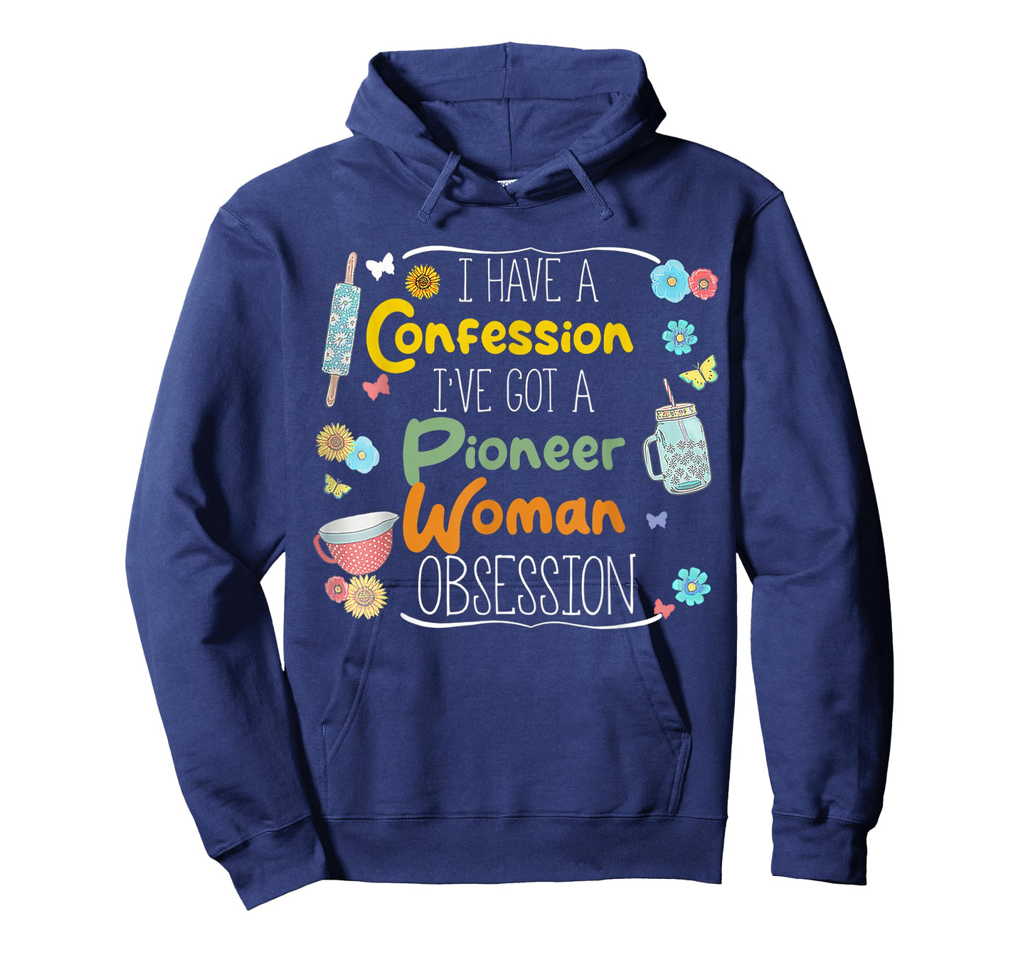 I’ve Got Pioneer Woman Obsession I Have A Confession T-Shirt