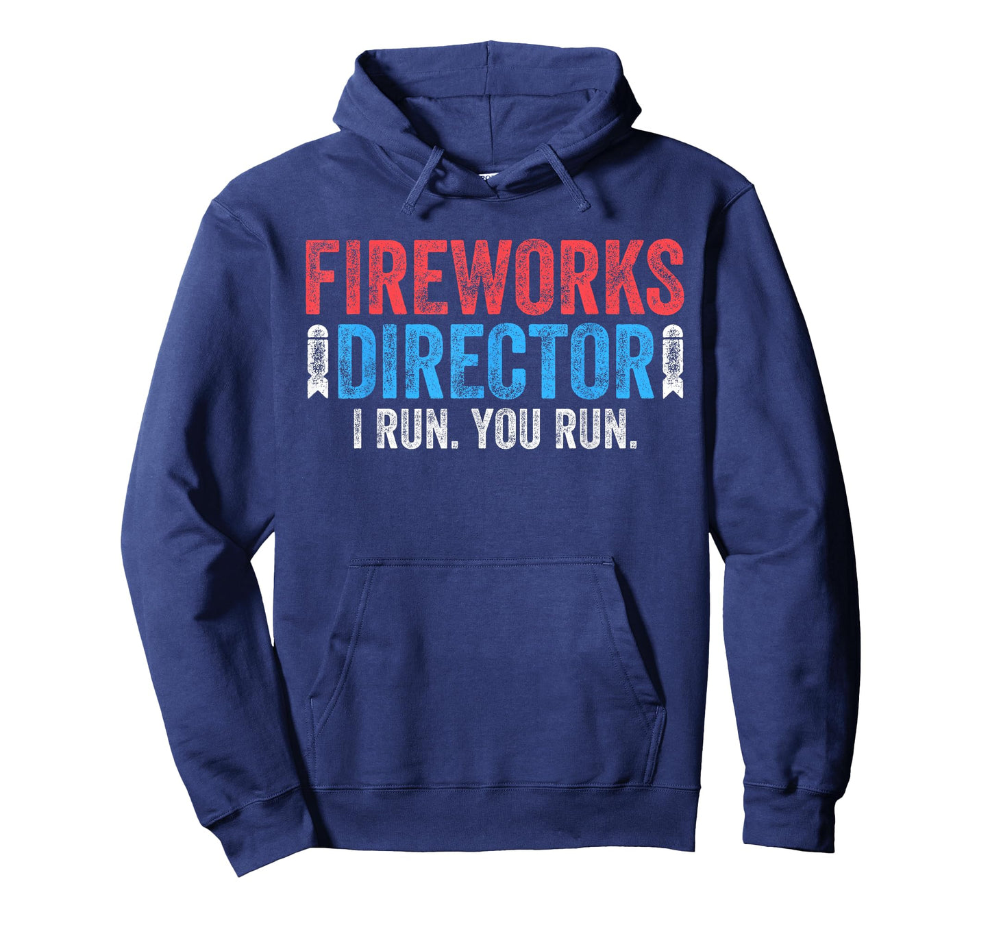 Fireworks Director Shirt I Run You Run 4th of July T-Shirt
