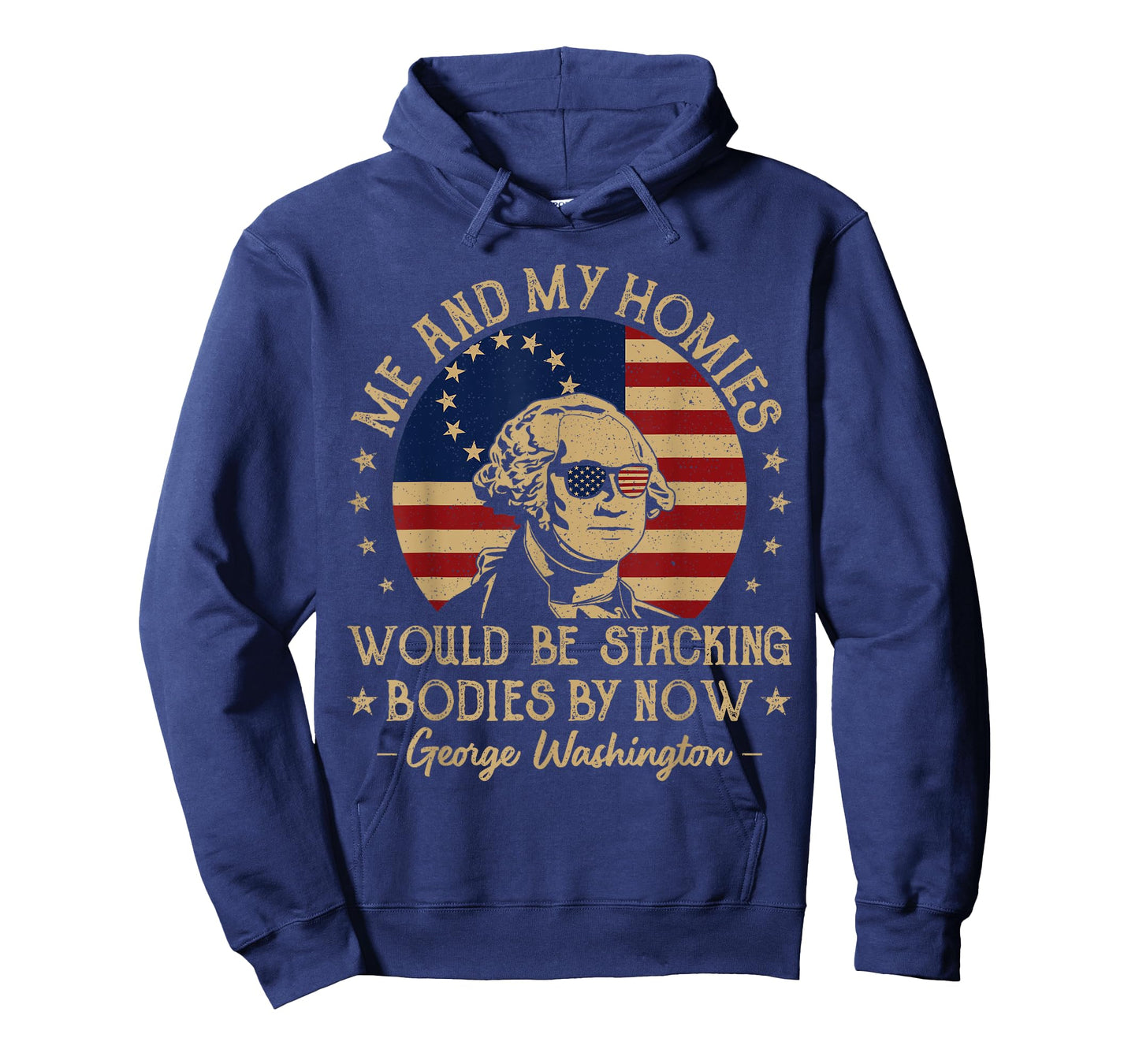Me And My Homies Would Be Stacking Bodies By Now Vintage T-Shirt