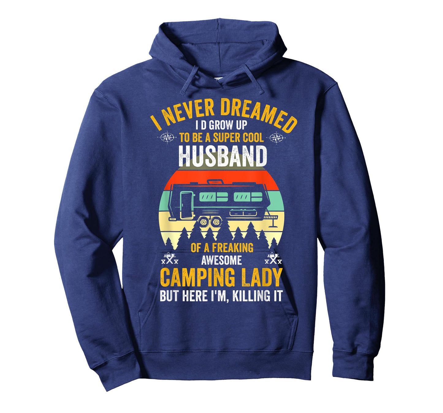 I Never Dreamed I'd Grow Up To Be A Husband Camping gift T-Shirt