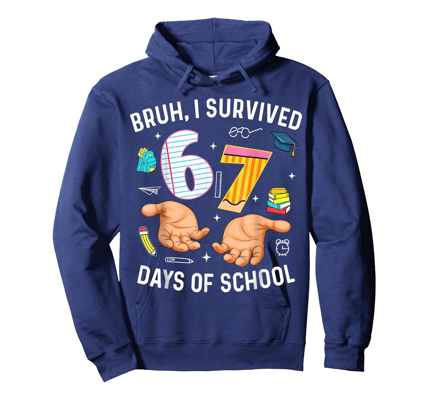 Bruh I Survived 67 Days of School Funny Six Seven Hands Meme T-Shirt