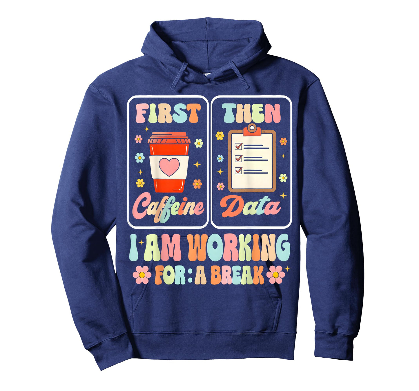 First Coffee Then Data Funny SPED Teacher Taking a Break T-Shirt