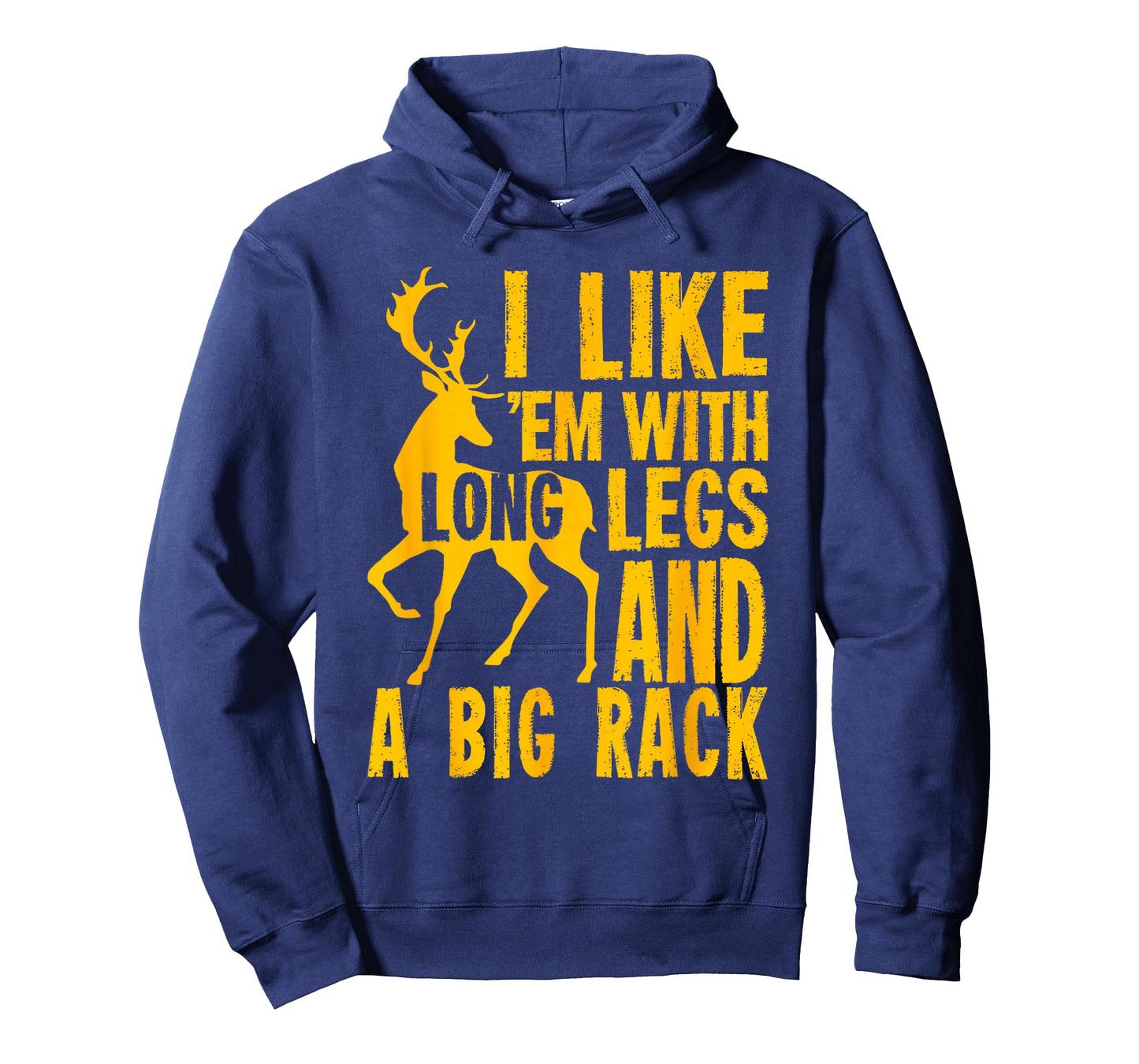 Deer Hunting I Like 'em With Long Legs And A Big Rack Funny T-Shirt