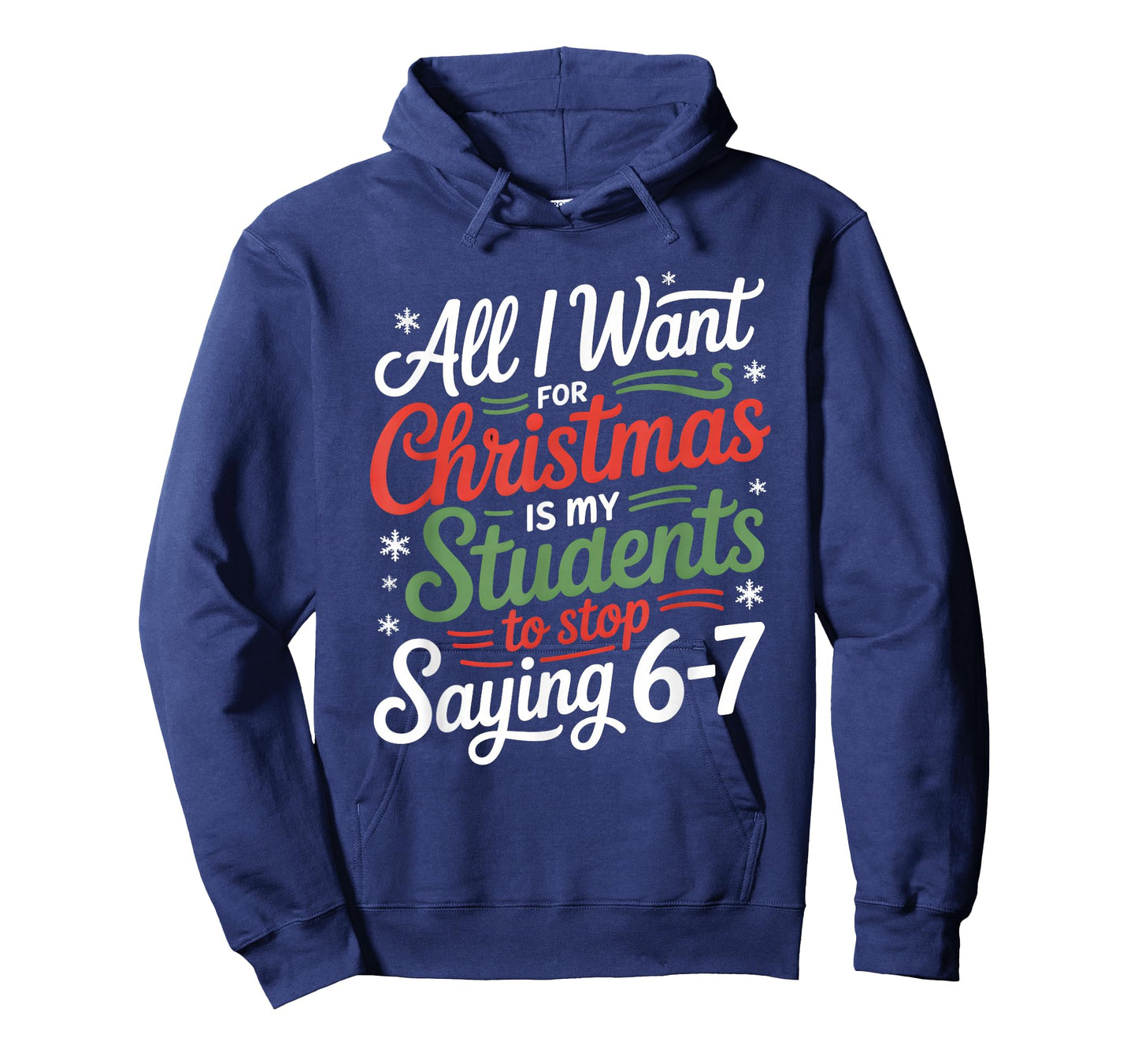Students Saying 67 Six Seven Funny Teacher Christmas T-Shirt