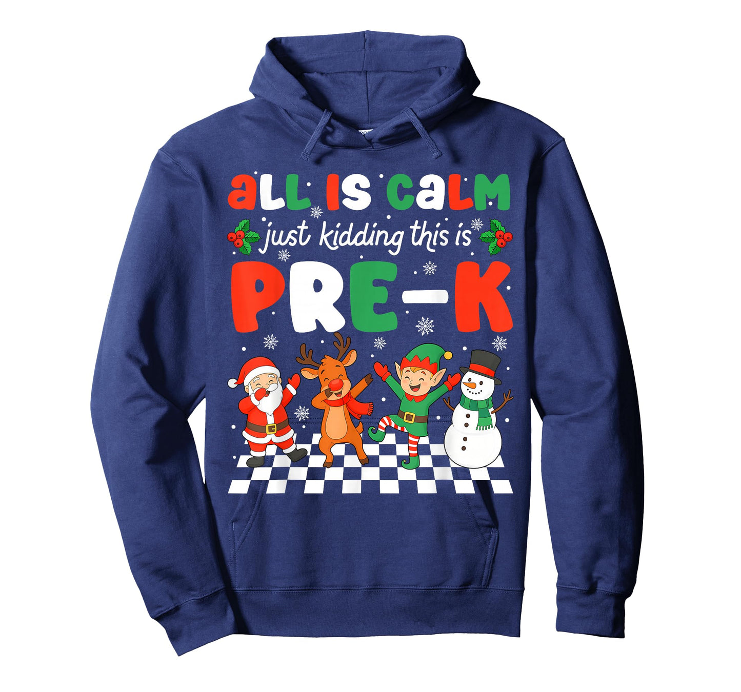 All is Calm Just Kidding This is Pre-K Christmas Teacher T-Shirt