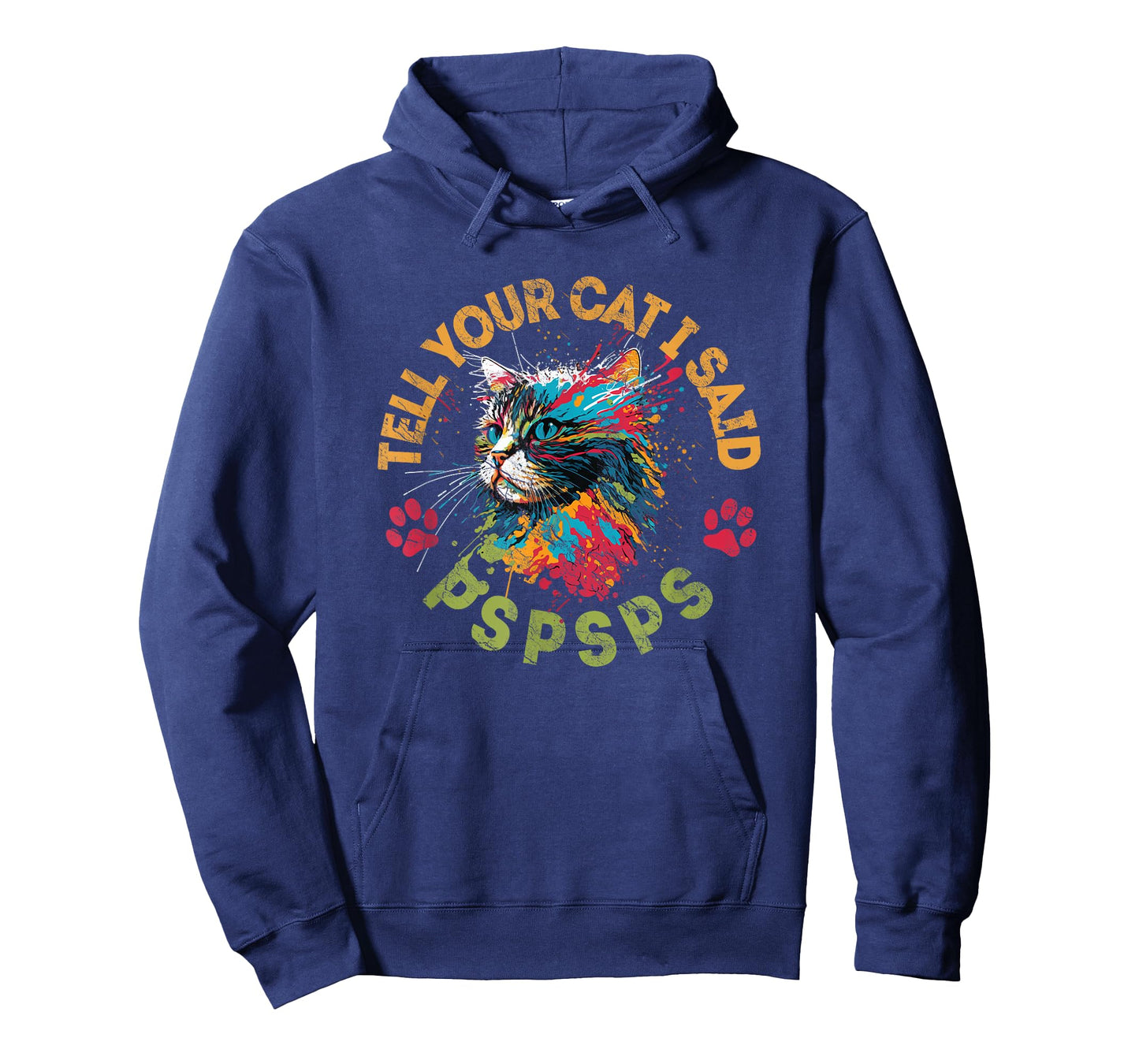Tell Your Cat I Said Pspsps Cat Lovers T-Shirt for Men Women Kids
