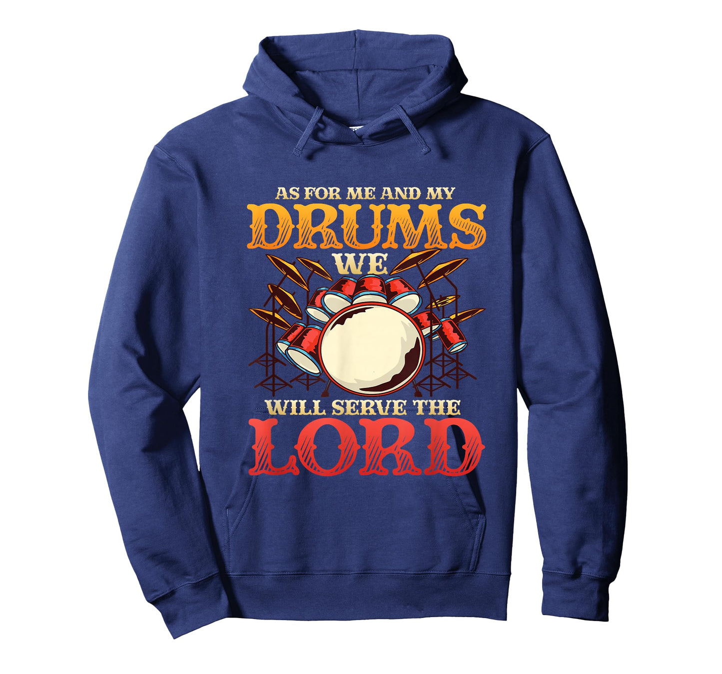 Me And My Drums We Will Serve The Lord Christian Drummer T-Shirt