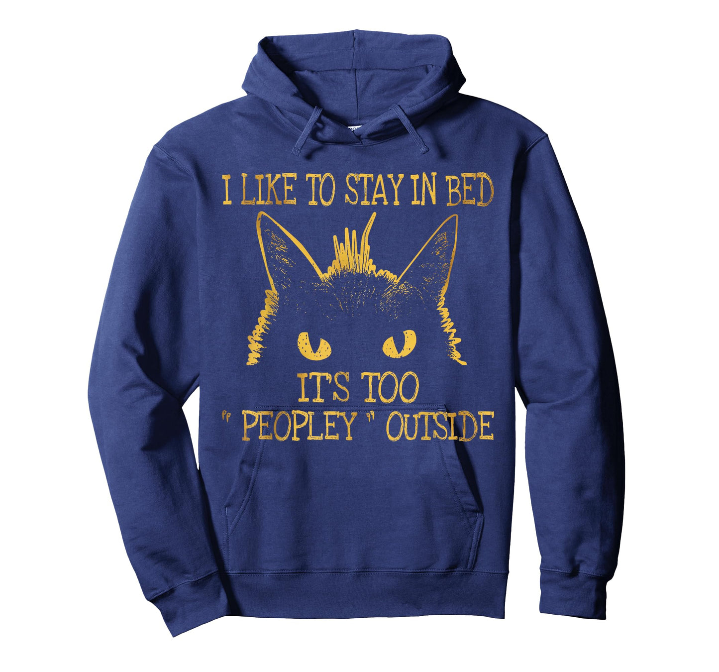I Like To Stay In Bed It's Too "Peopley" Outside Cat Lover T-Shirt