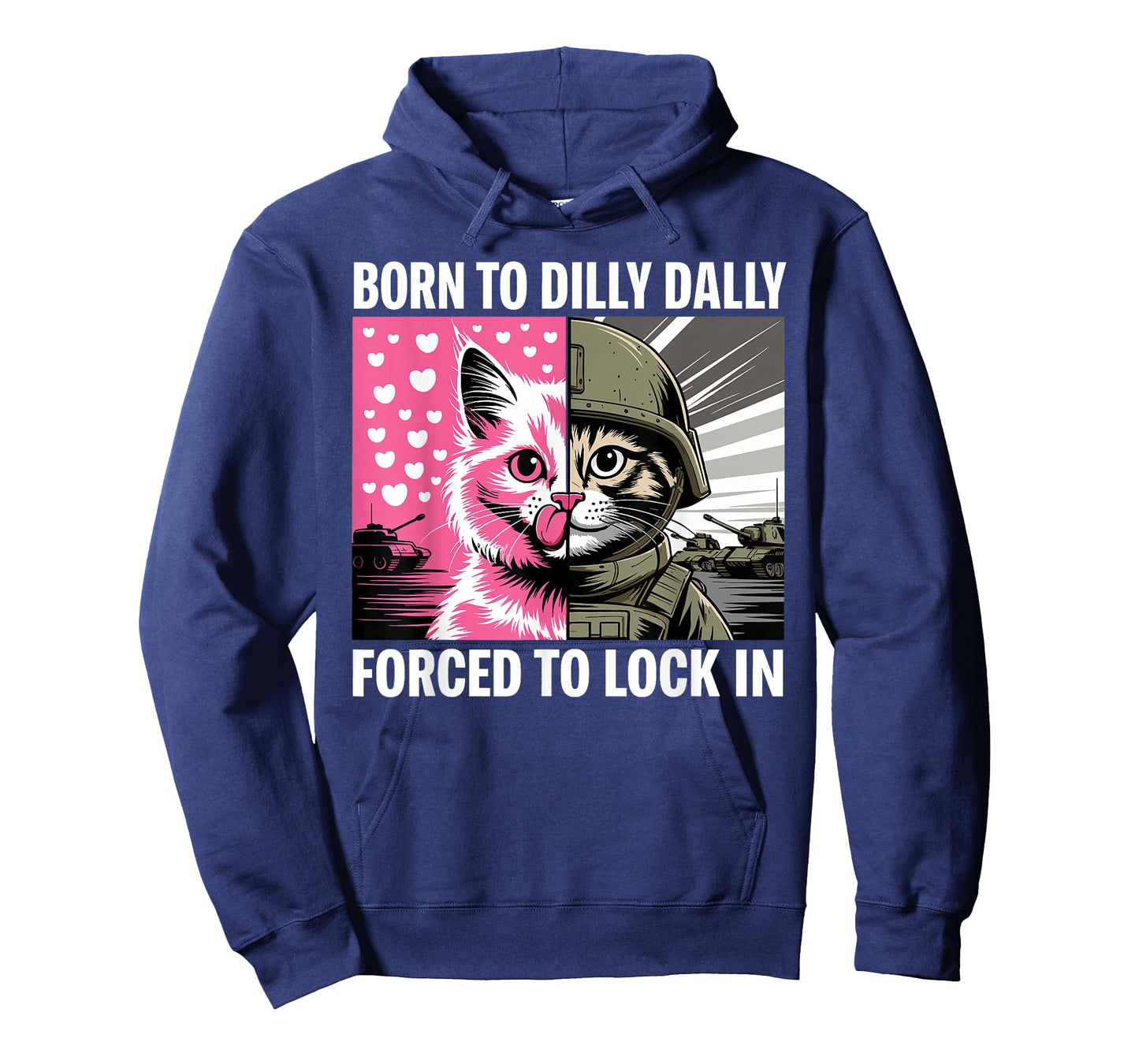 Born to Dilly Dally Forced to Lock in Cat Meme Funny Memes T-Shirt