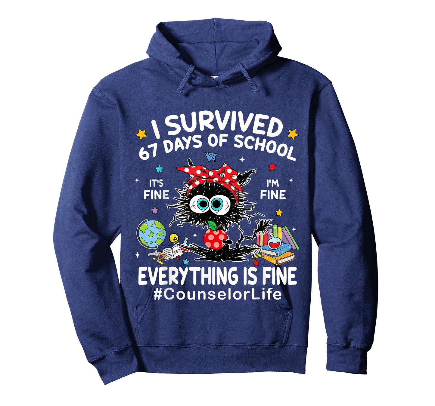 I Survived 67 Days of School Its Fine Im Fine Counselor Life T-Shirt